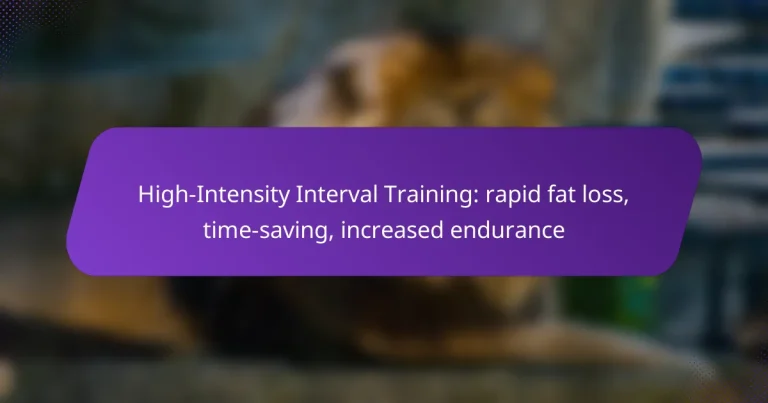 High-Intensity Interval Training: rapid fat loss, time-saving, increased endurance