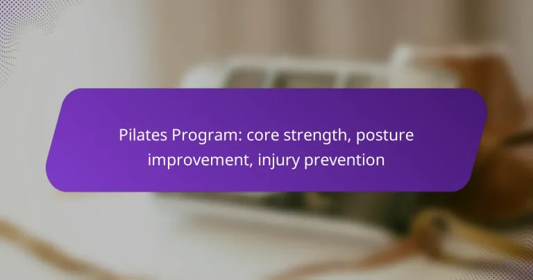 Pilates Program: core strength, posture improvement, injury prevention