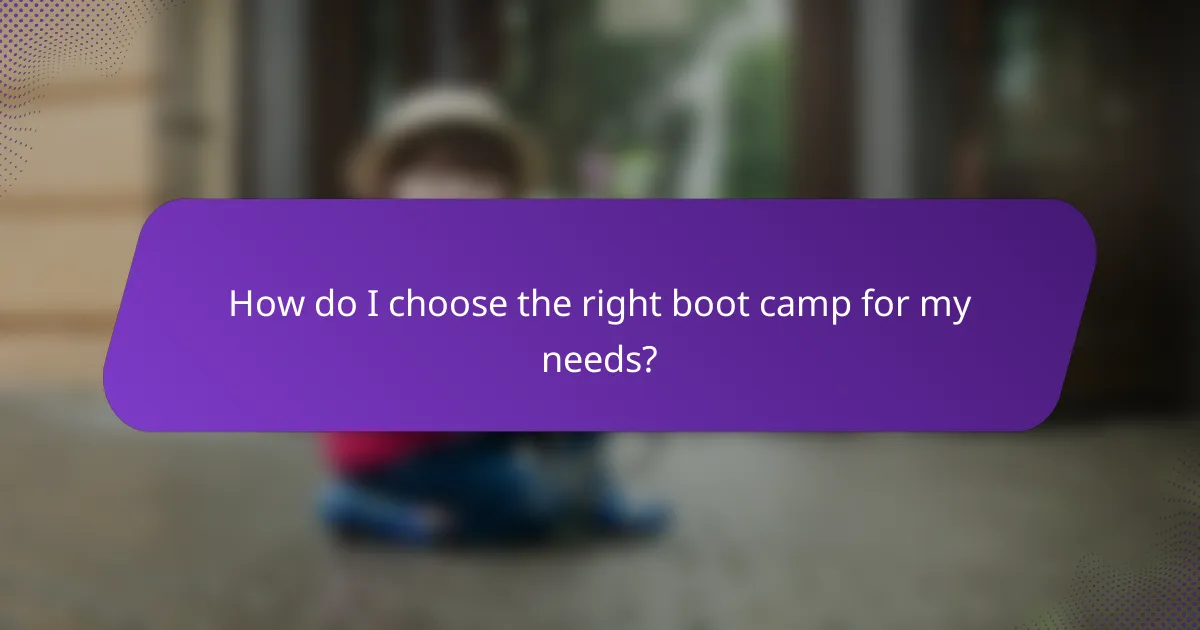 How do I choose the right boot camp for my needs?
