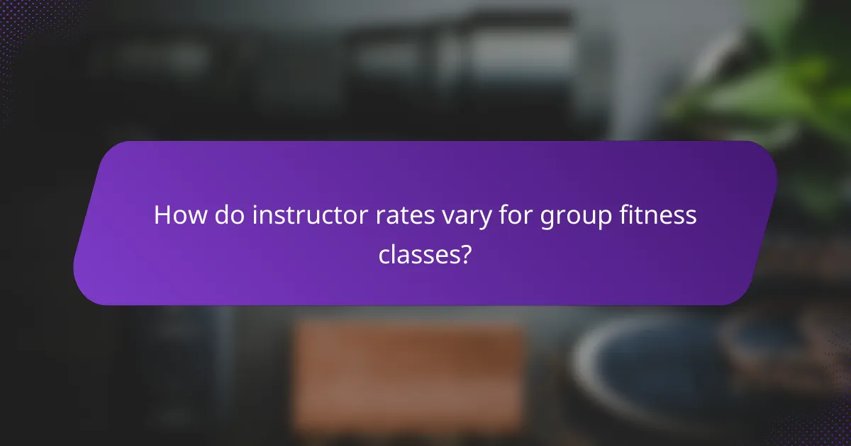 How do instructor rates vary for group fitness classes?