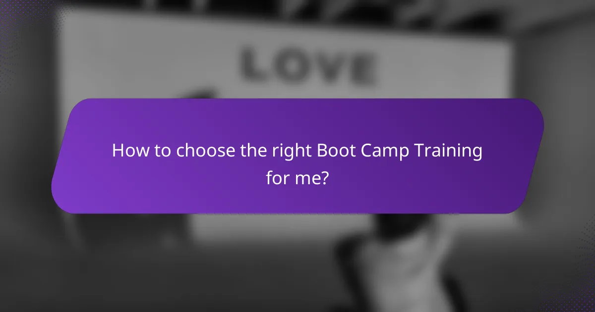 How to choose the right Boot Camp Training for me?