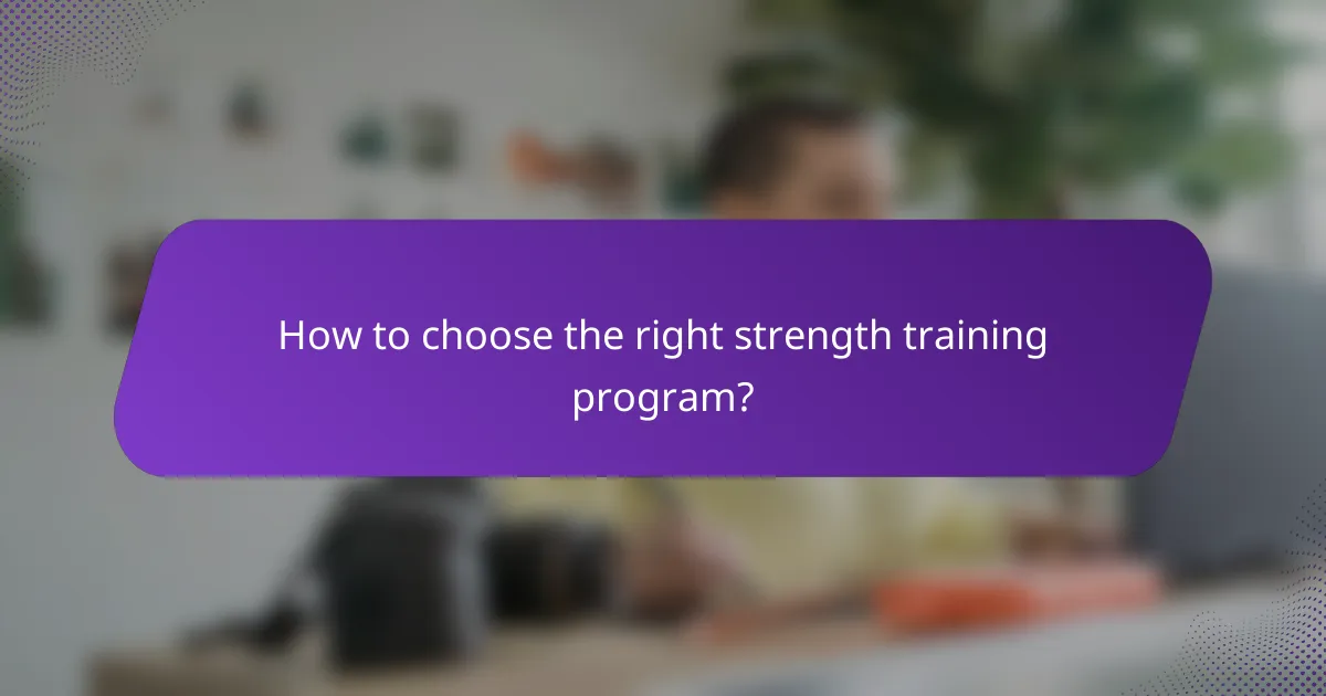 How to choose the right strength training program?