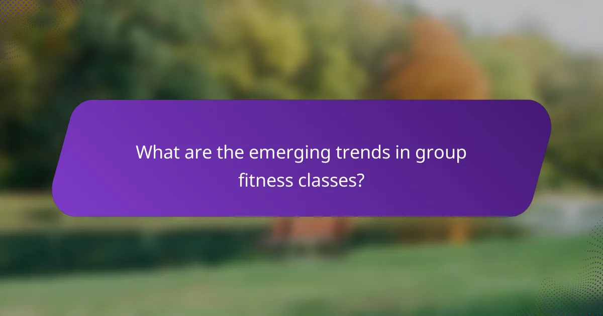 What are the emerging trends in group fitness classes?