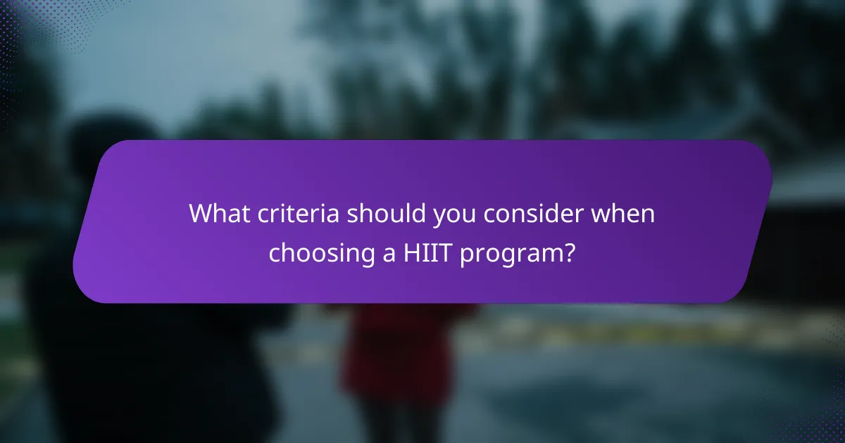 What criteria should you consider when choosing a HIIT program?