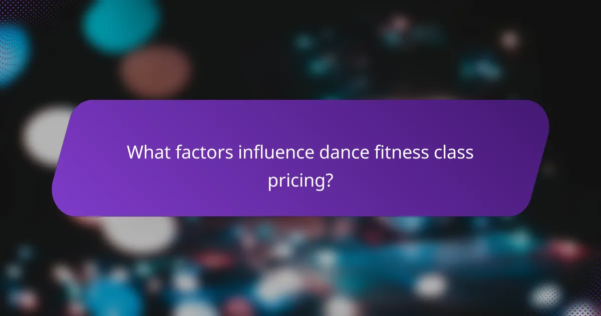 What factors influence dance fitness class pricing?