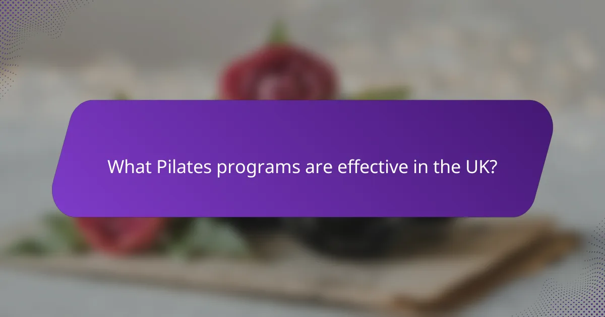 What Pilates programs are effective in the UK?
